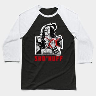 SHO NUFF ( THE MASTER ) Baseball T-Shirt